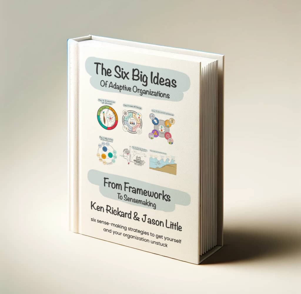 Book: The Six Big Ideas of Adaptive Organizations