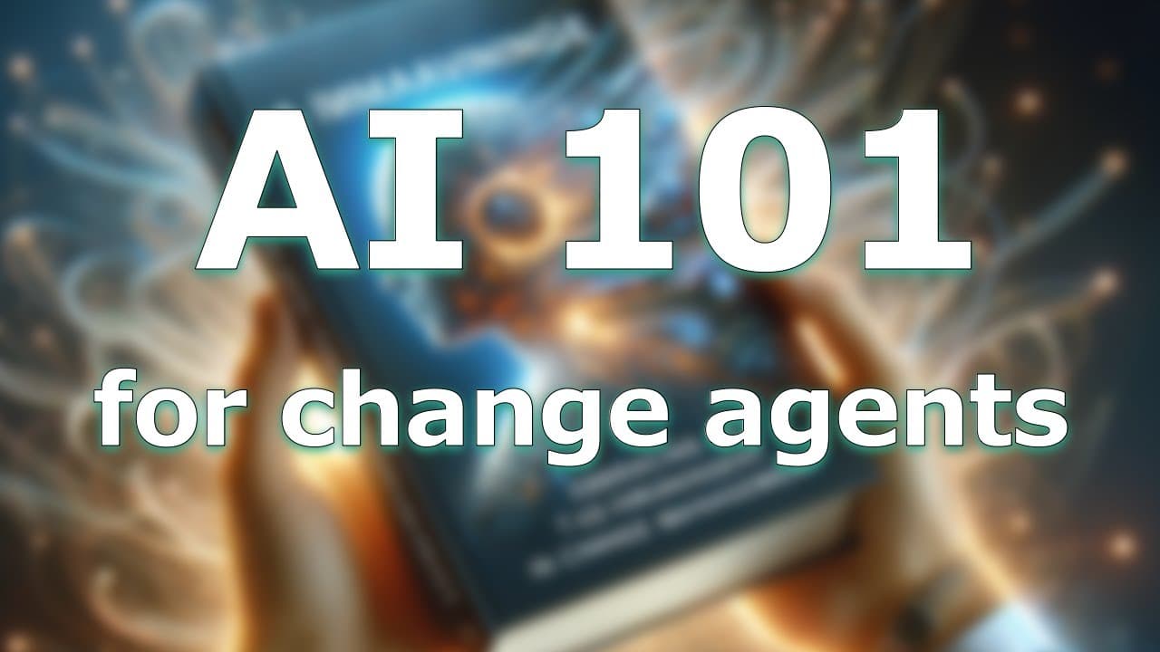 AI Demystified: AI 101 for Change Agents